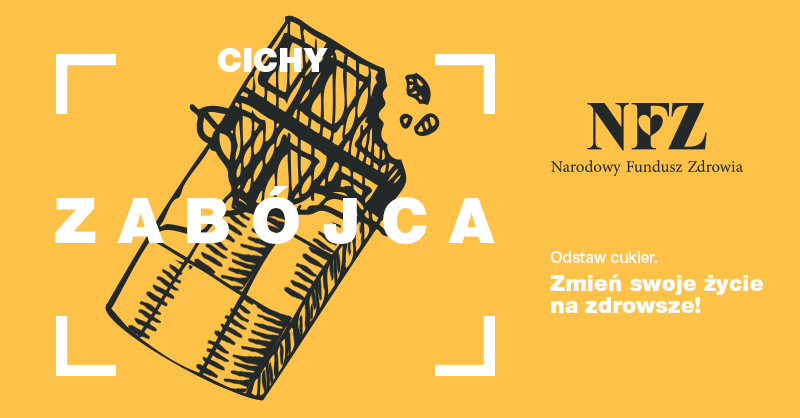 Grafika cichy zabójca. Tabliczka czekolady, logo NFZ i hasło: odstaw cukier, zmień sowje życie na zdrowsze.