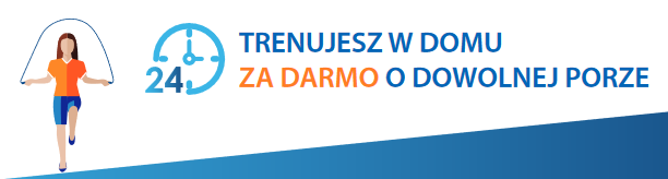 24 godziny na dobę. Trenujesz w domu za darmo o dowolnej porze.