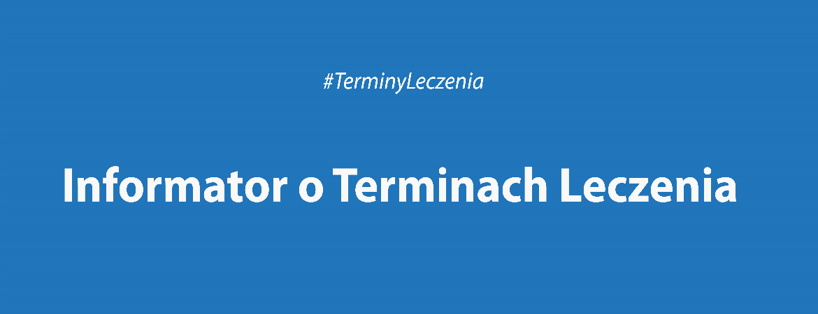 Informator o terminach leczenia