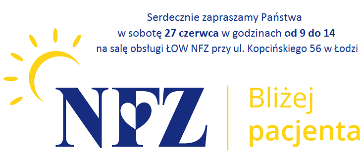 Logo dnia otwartego: Serdecznie zapraszamy Państwa w sobotę 27 czerwca w godzinach od 9 do 14 na salę obsługi ŁOW NFZ przy ul. Kopcińskiego 56 w Łodzi