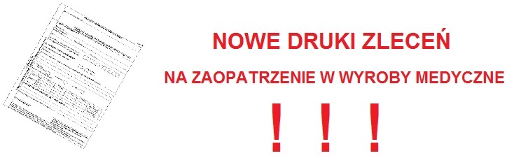 komunikat ws. nowych druków zleceń na wyroby medyczne