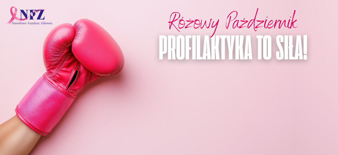 Różowy październik. Profilaktyka to siła!